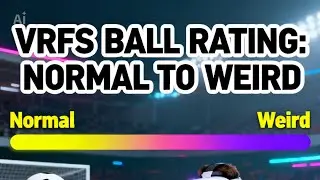 I Rated VRFS Balls&hellip; And Things Got Weird