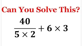 This Simple-Looking Math Question Is Fooling the Entire Developed World!
