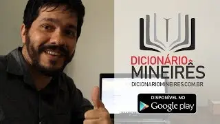 Dicion&aacute;rio Mineiro - Todas palavras do sotaque mineires