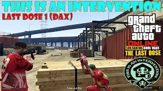 This is an Intervention (Dax) 💊 Last Dose 1 Missions | LS Drug Wars | GTA Online