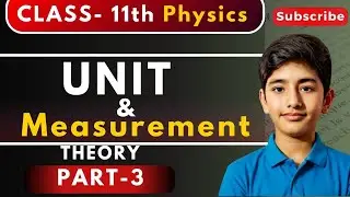 Class 11 Science Chapter 1 Units and Measurement | Theory Part 3 | Bilingual | Samarth Academy Plus