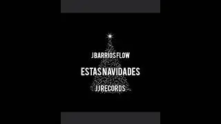 J Barrios Flow - Estas Navidades (Audio Original)