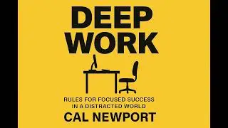 Deep Work by Cal Newport &ndash; The Superpower of Focus in a Distracted World | Readology Podcast