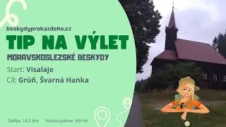 Tip na v&yacute;let v Beskydech - Visalaje - Gruň, &Scaron;varn&aacute; Hanka