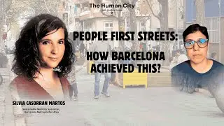 People First Cities: How Barcelona Achieved This? | HC E08 | Silvia Casorran | Ruchita Bansal