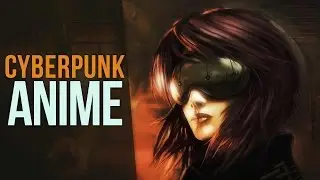 Top 10 Cyberpunk Anime