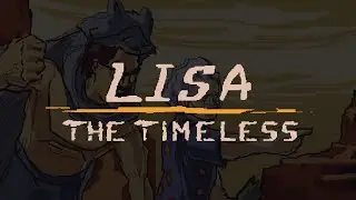 LISA: The Timeless Chapter 1: Out from the Canyon - Trailer