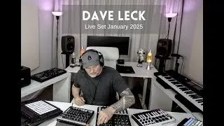 Dave Leck - Live Set January 2025