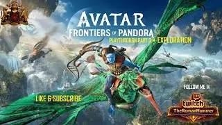 AVATAR FRONTIERS OF PANDORA Playthrough Episode 3 + Exploration (FULL GAME)