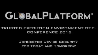 GlobalPlatform Conference 2016 Highlights