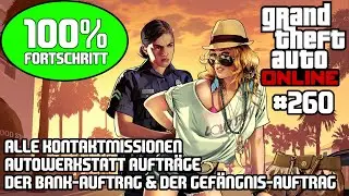 Autowerkstatt Auftr&auml;ge (Teil 4/4) (Alle Kontaktmissionen) (100%-Run) 💵 Grand Theft Auto Online #260