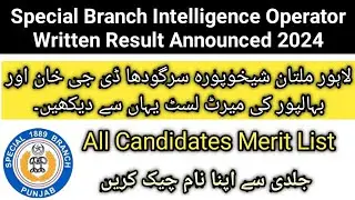 Special branch intelligence Operator meit list 2024 | written result merit list