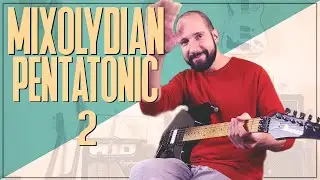 Learn : MIXOLYDIAN PENTATONIC 2 &bull; Easy Guitar Tutorial