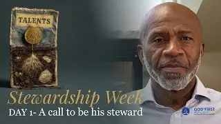 Stewardship Week Day 1 - A Call to Stewardship