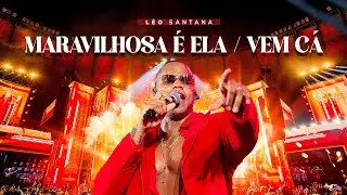 Léo Santana - Maravilhosa é Ela / Vem Cá  (Léo & Elas - Ao Vivo em Belo Horizonte / 2024)