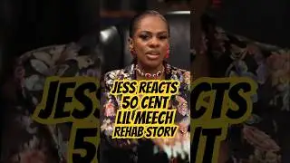 Jess Hilarious REACTS To 50 Cent Sending Lil Meech To Rehab! 🤯