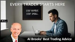 Al Brooks&rsquo; Best Trading Advice &mdash; Every Trader Needs This