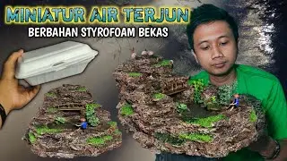 CARA MUDAH MEMBUAT MINIATUR AIR TERJUN DARI STYROFOAM BEKAS ‼️