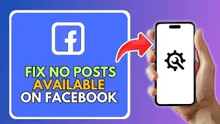 How To Fix No Posts Available On Facebook