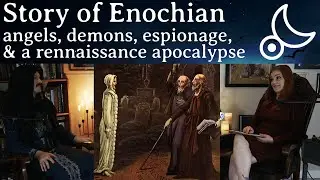 Tale of the Enochian Angels: Espionage, a Renaissance Apocalypse & the Madness of Dr. John Dee