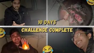 10 Days Challenge Complete ✅ | Reel Ke Chakkar Mein Jala Haath 😲 | Funny Vlog 😂
