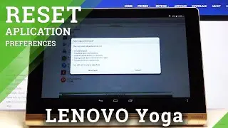 How to Reset App Preferences in LENOVO Yoga &ndash; Delete App Settings