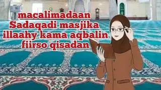 #qiso  wax diinta ku saabsan markii laga hadlaayo edab lahaaw qisadan dhageyso