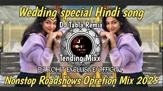 DJ Tabla Remix Opreting Mix Nonstop Roadshow Opretion Mix special Hindi song DJ Rohit exclusive We..