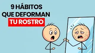 9 Hábitos que DEFORMAN tu Cara ¡Evita el Daño!
