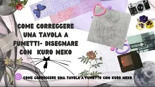 3 metodi (non ufficiali) per correggere una tavola a fumetti 💬💢| tips da Kuro Neko🐈&zwj;⬛