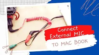 How To Connect External Microphone on a Macbook Air or Macbook Pro || Hindi