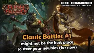 Flesh and Blood TCG | Go Again! Ep205 -  Classic Battles may not be the best for Newbies (for now)