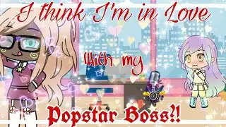 I think I'm in Love with my Popstar Boss!? ||GLMM|| ✧Lesbian Story?✧ ||Original||