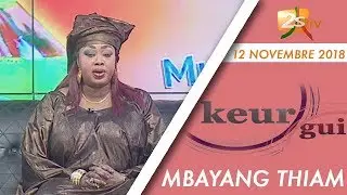 KEUR GUI DU 12 NOVEMBRE 2018 AVEC MBAYANG THIAM