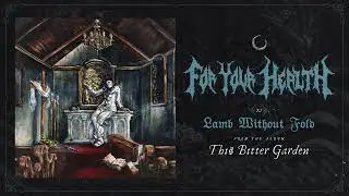 For Your Health - Lamb Without Fold (Official Audio)