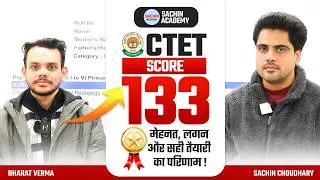 How did you get 133 in CTET DEC 2024 1st Attempt? by Sachin Choudhary