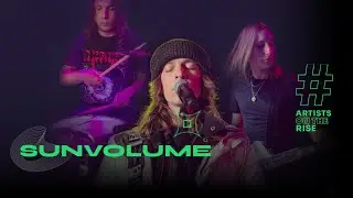SUNVOLUME: Artists On The Rise