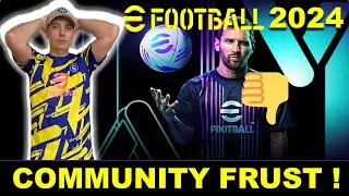 eFootball 2024 ⚽️ WARUM der FRUST in Teilen der PES Community so gro&szlig; ist ! 🧐 BERECHTIGT ?!?