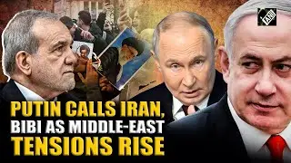 Russia’s Putin dials Iran, Netanyahu as Middle East tensions intensify amid Trump’s threats