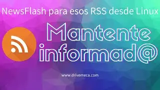 Mantente informad@ - NewsFlash para esos RSS desde Linux