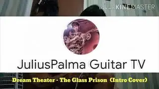 Dream Theater - The Glass Prison (Intro Cover)