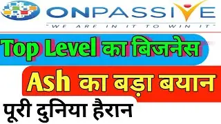 #ONPASSIVE Top Level का बिजनेस होगा | Onpassive New Update | @YaqSonGuru