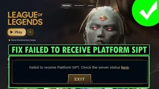 Исправление ошибки &laquo;Не удалось получить платформу SIPT&raquo; в League of Legends