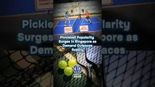 Pickleball Gains Popularity in Singapore as Court Bookings Surge in 2025