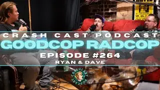 Good Cop / Rad Cop (comedy band) -EP #264 - Crash Cast Podcast