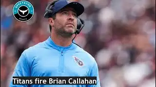 Titans fire Brian Callahan | Spectator Sports