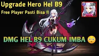 FREE PLAYER BISA !! Upgrade Hero Hel B9 - Idle Legends