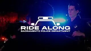 Ride Along - Sacramento Police Department - Code 3 (Season 1, Episode 2)
