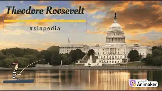 Theodore Roosevelt | Former U.S. President | Siapedia