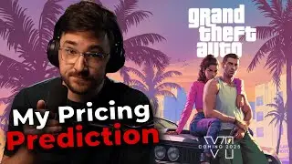 GTA 6 Pricing Predictions - Luke Reacts